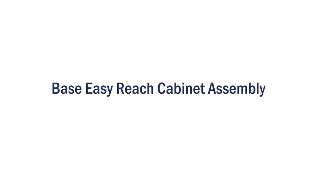 Base Easy Reach Cabinet Assembly